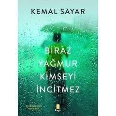 Biraz Yağmur Kimseyi Incitmez - Kemal Sayar