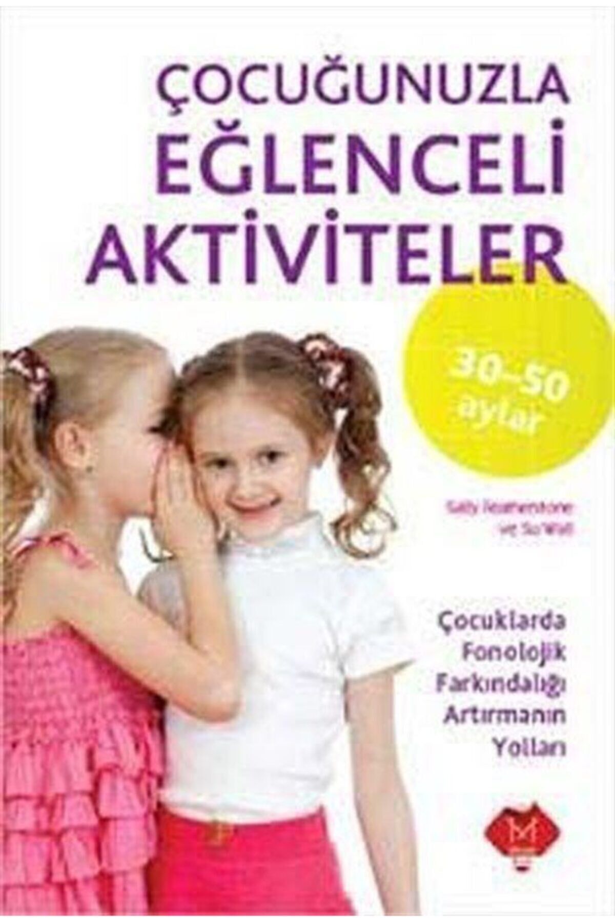 Çocuğunuzla Eğlenceli Aktiviteler (30-50 Aylar)