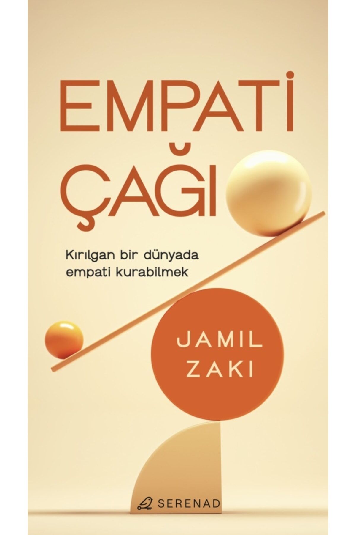 Empati Çağı Kırılgan Bir Dünyada Empati Kurabilmek Jamil Zaki