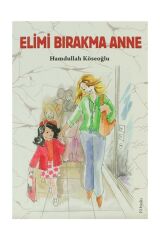 Elimi Bırakma Anne