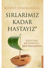 Sırlarımız Kadar Hastayız & Resetting Metoduyla Şifa Yolculuğu