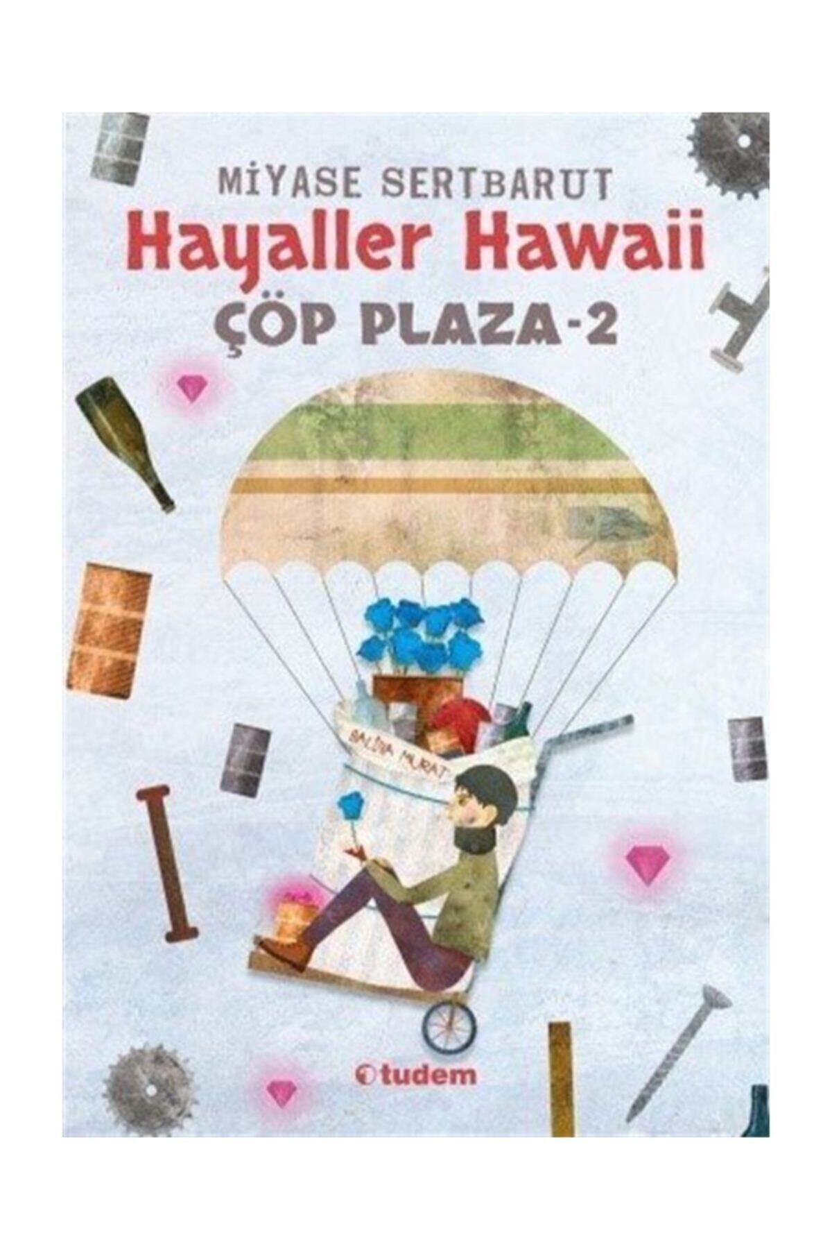 Çöp Plaza 2 Hayaller Hawaii