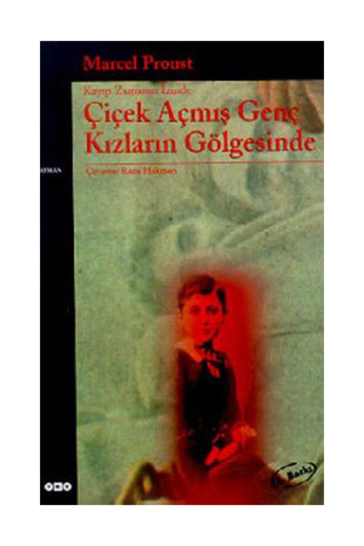 Çiçek Açmış Genç Kızların Gölgesinde  Kayıp Zamanın İzinde İkinci Kitap