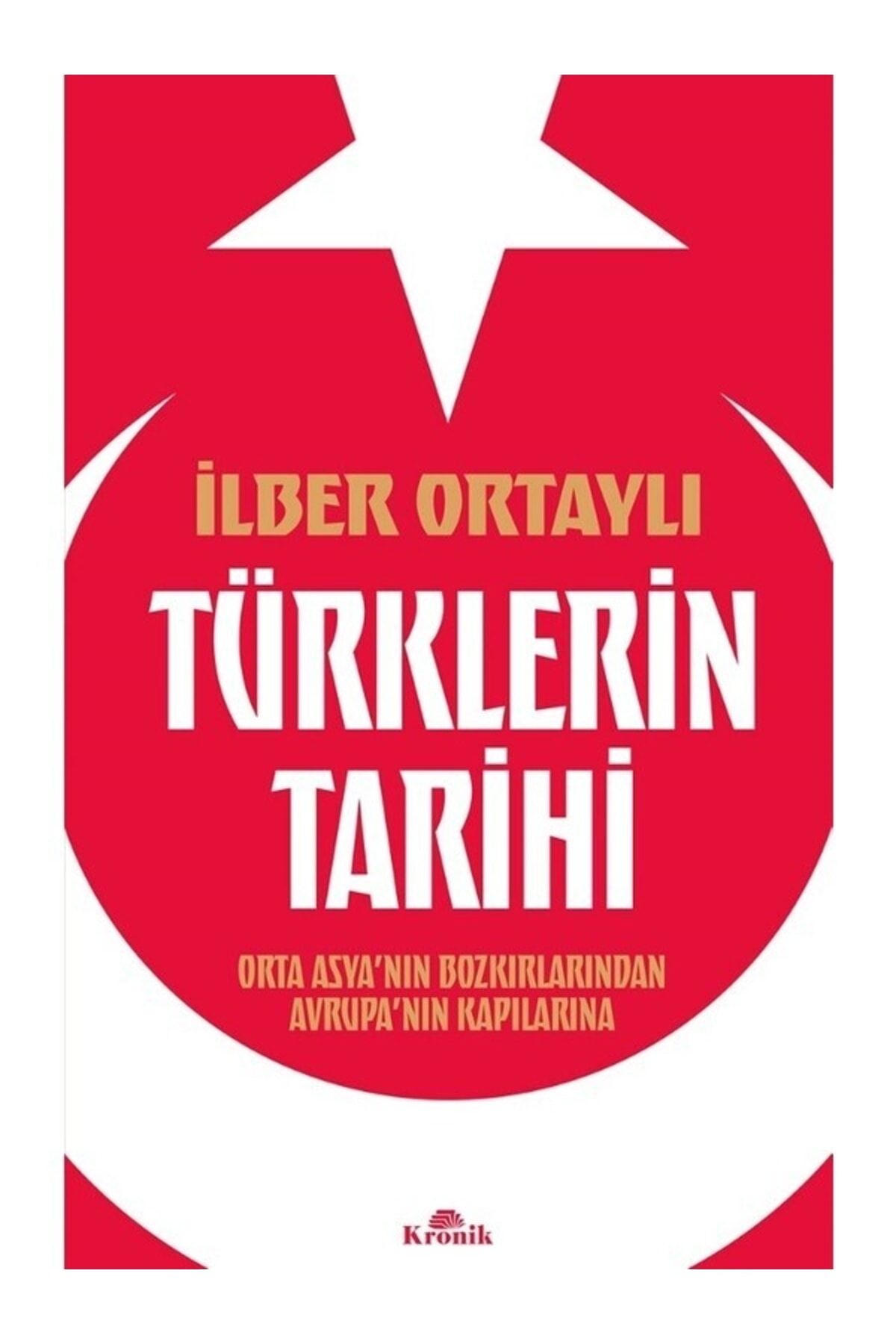 Türklerin Tarihi - Ilber Ortaylı