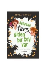 Bahçede Ters Giden Bir Şey Var