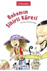 Babamın Sihirli Küresi - Aytül Akal 9789944699518