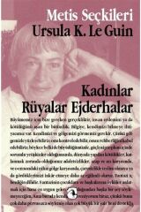 Kadınlar Rüyalar Ejderhalar - Ursula K. Le Guin 9789753422239