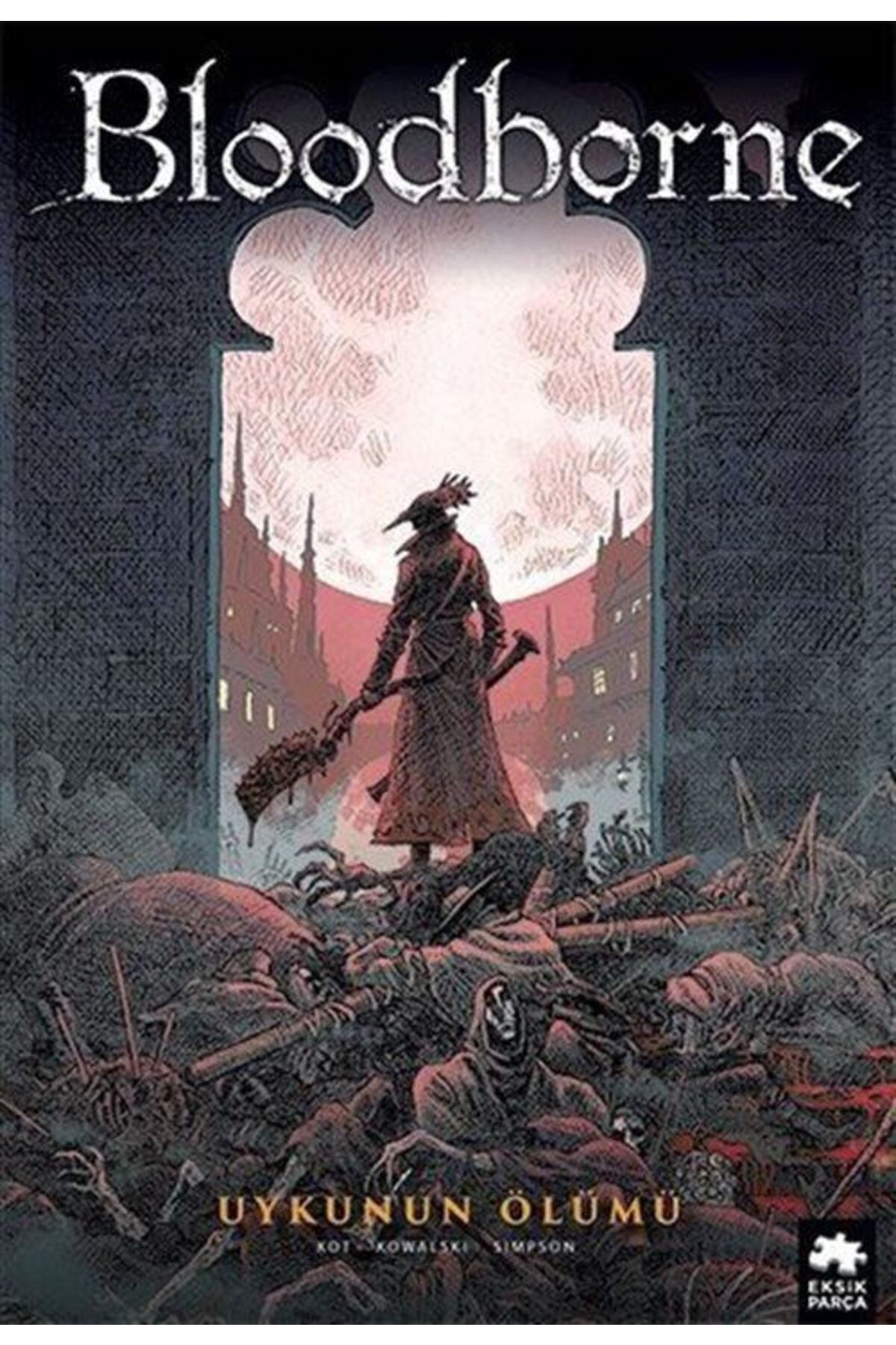 Bloodborne #1: Uykunun Ölümü