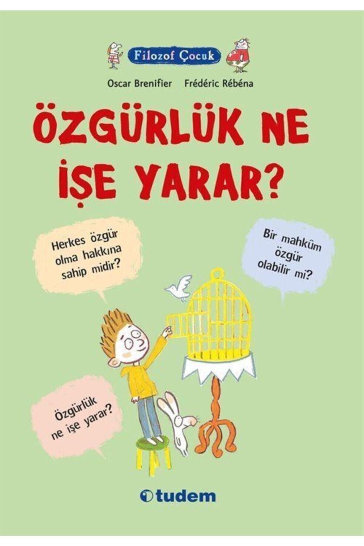 Filozof Çocuk : Özgürlük Ne Işe Yarar? Oscar Brenifier