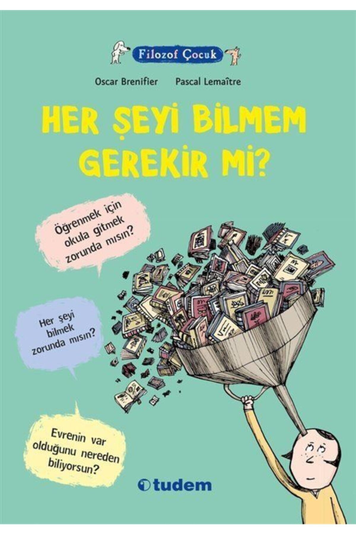 Filozof Çocuk / Her Şeyi Bilmem Gerekir Mi?