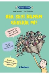 Filozof Çocuk / Her Şeyi Bilmem Gerekir Mi?