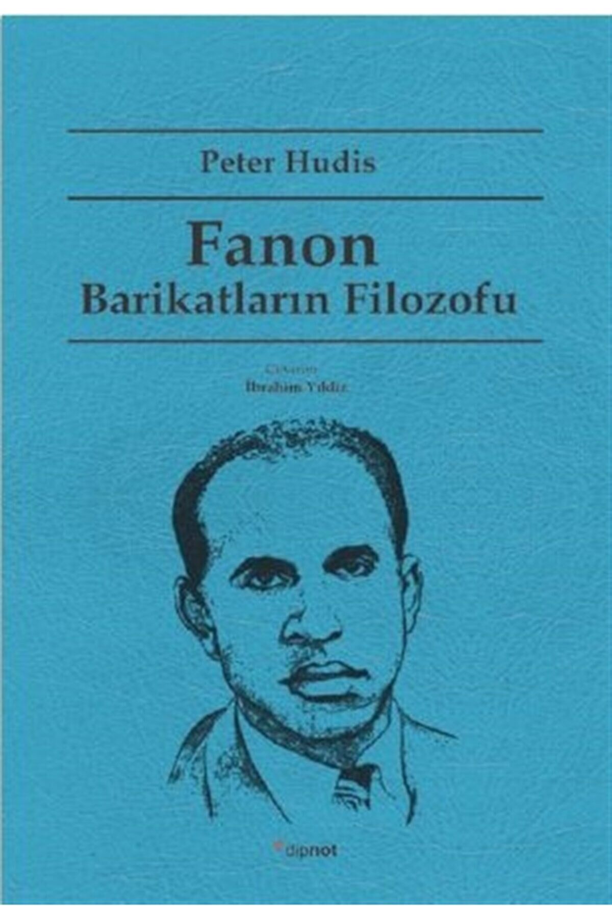 Fanon Barikatların Filozofu