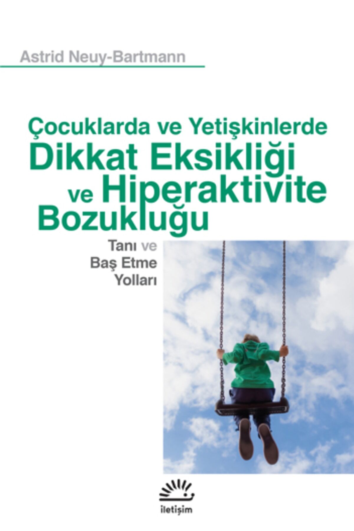 Çocuklarda Ve Yetişkinlerde Dikkat Eksikliği Ve Hiperaktivite Bozukluğu