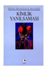 Kimlik Yanılsaması - Jean-François Bayart