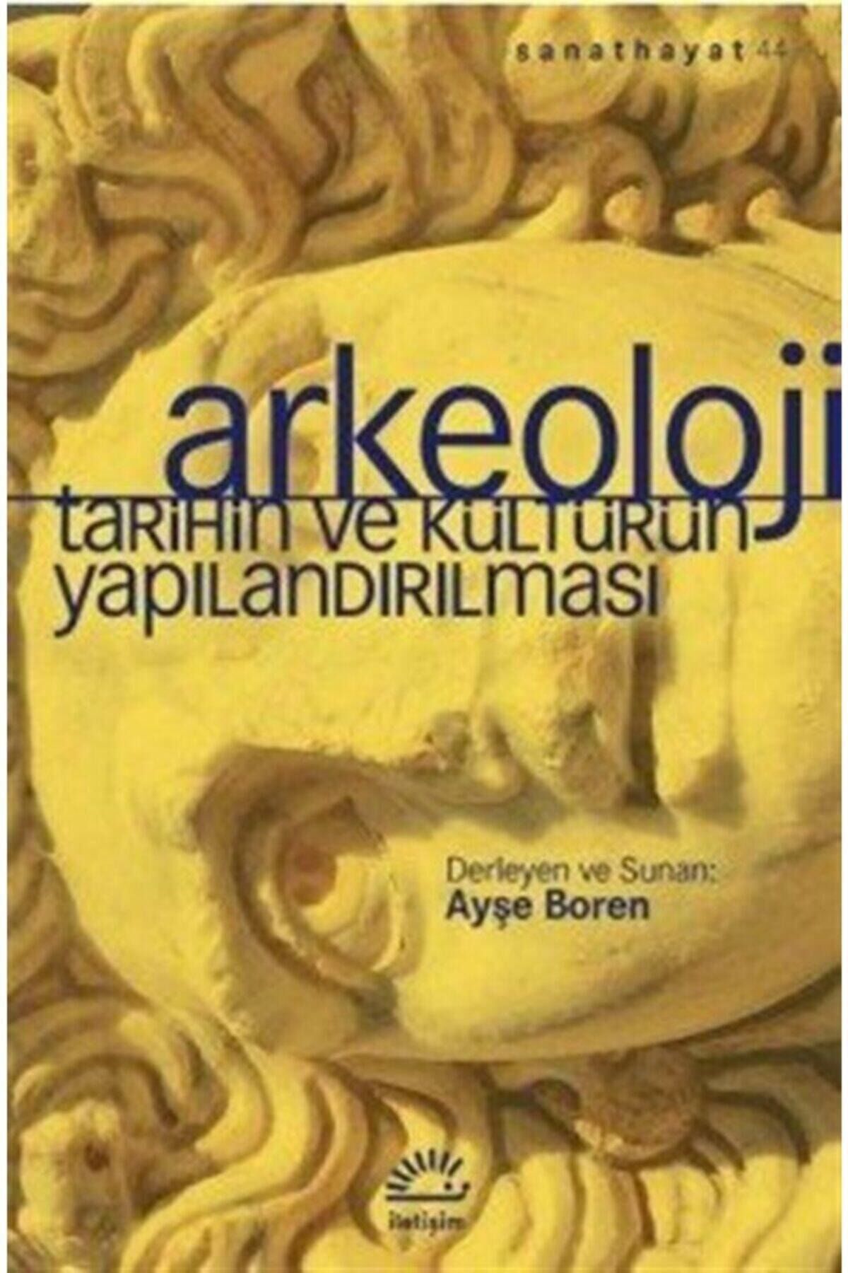 Arkeoloji & Tarihin Ve Kültürün Yapılandırılması