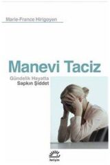 Manevi Taciz Gündelik Hayatta Sapkın Şiddet