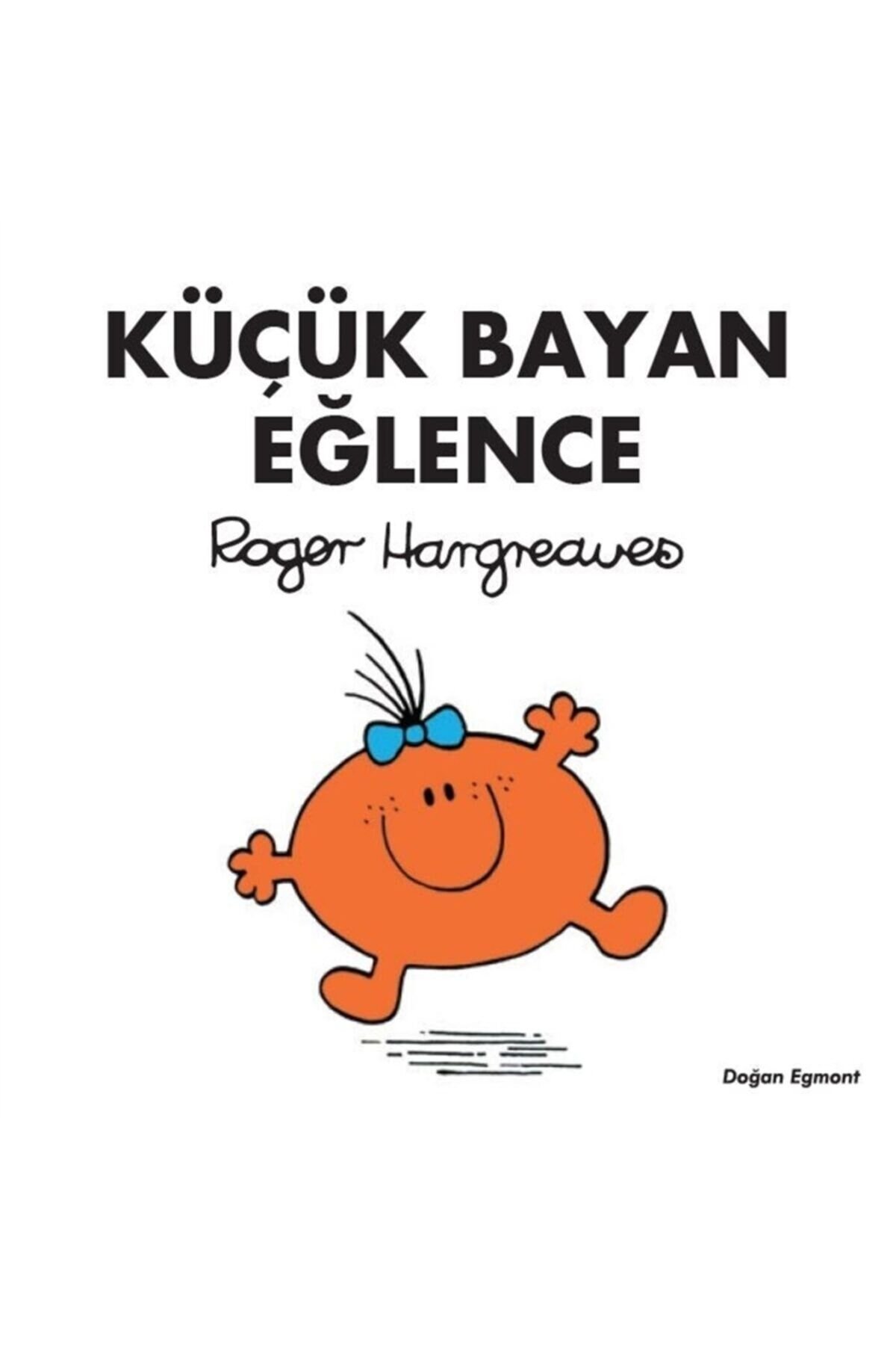 Küçük Bayan Eğlence - Roger Hargreaves 9786050978100