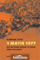 1 Mayıs 1977  İşçi Bayramı Neden ve Nasıl Kana Bulandı