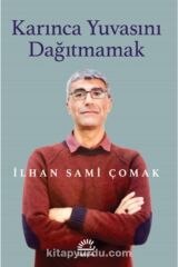 Karınca Yuvasını Dağıtmamak