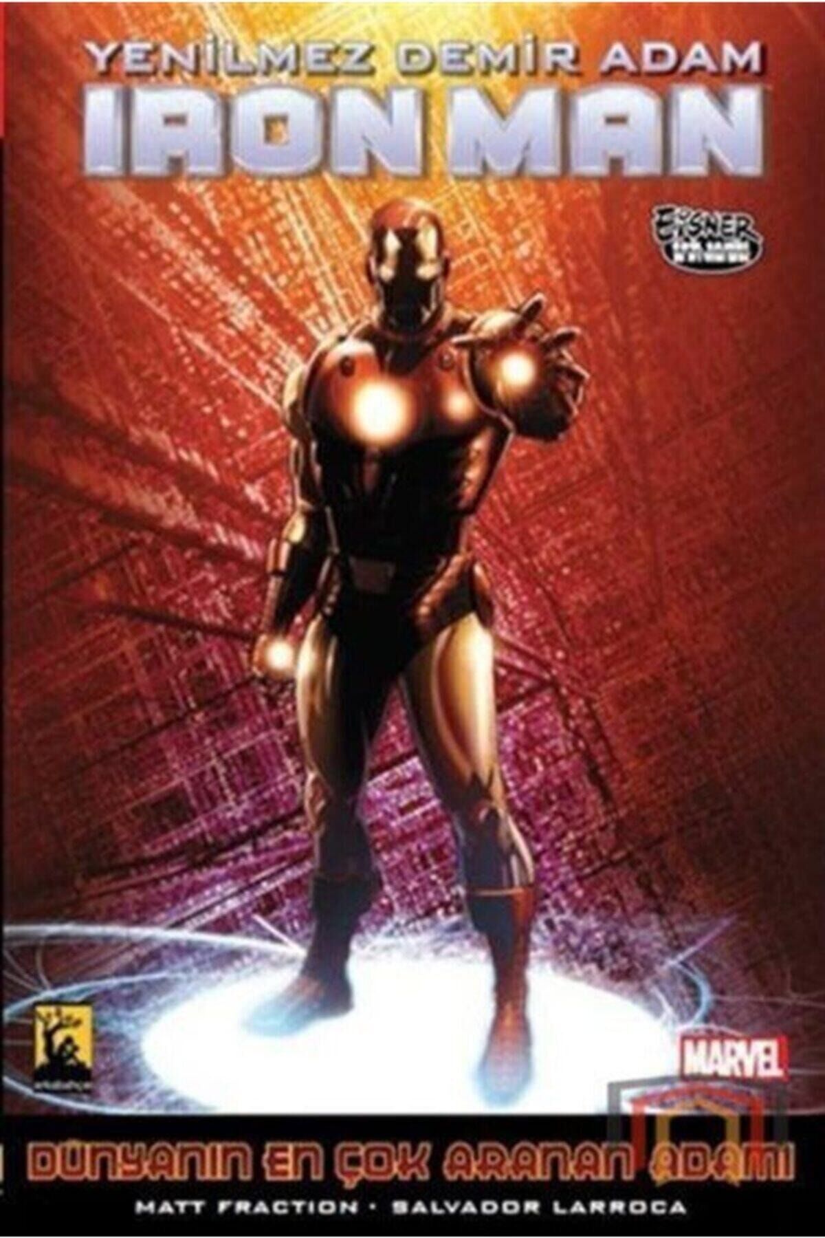 Yenilmez Demir Adam / Ironman - Dünyanın En Çok Aranan Adamı Cilt 3 - Matt Fraction