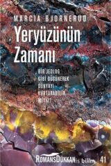 Yeryüzünün Zamanı Bir Jeolog Gibi Düşünerek Dünyayı Kurtarabilir Miyiz