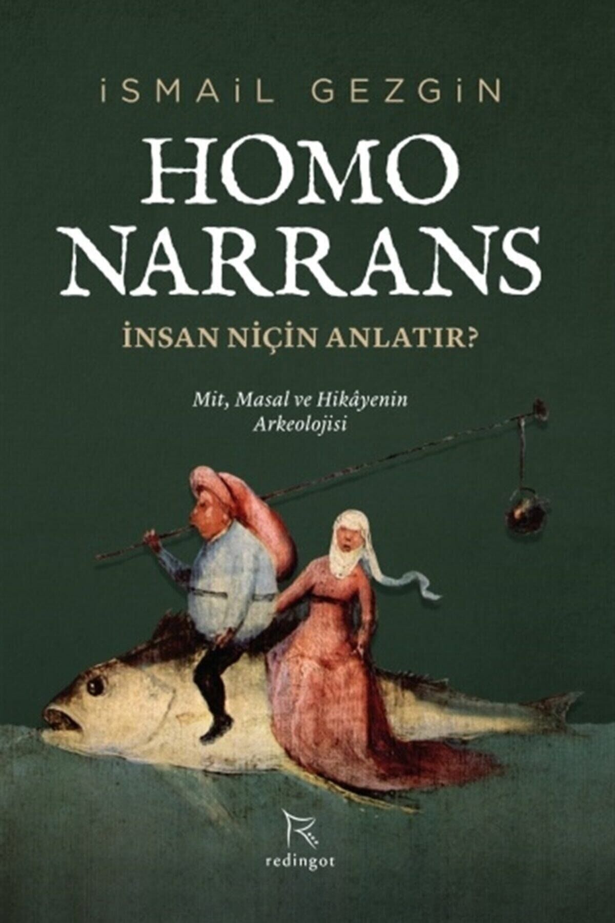 Homo Narrans: Insan Niçin Anlatır? - Ismail Gezgin 9786056911934