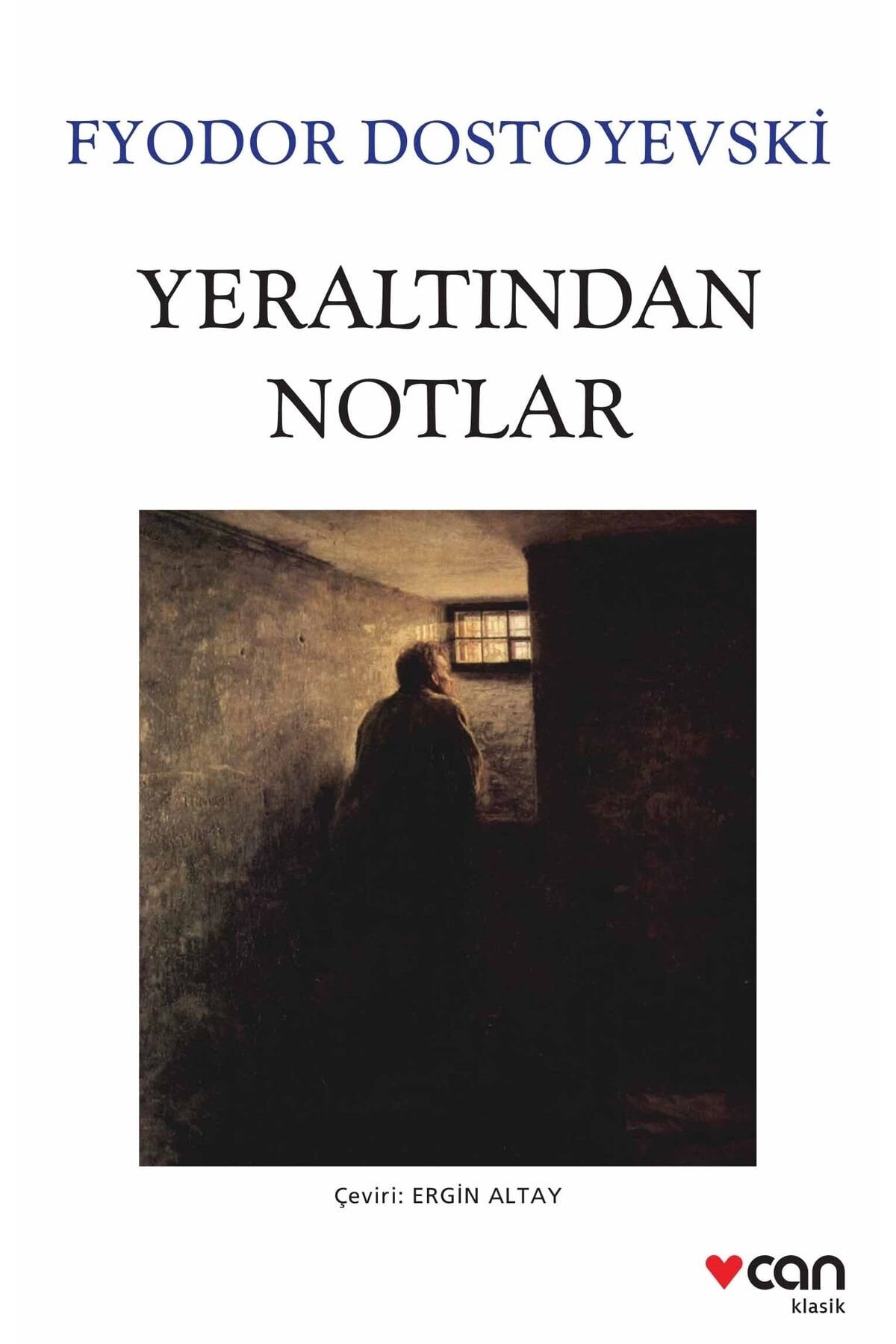 Yeraltından Notlar - Fyodor Mihayloviç Dostoyevski