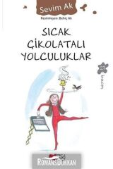 SICAK ÇİKOLATALI YOLCULUKLAR