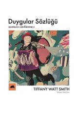 Duygular Sözlüğü: Acıma'dan Zevklenme'ye