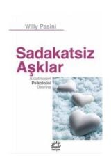 Sadakatsiz Aşklar & Aldatmanın Psikolojisi Üzerine