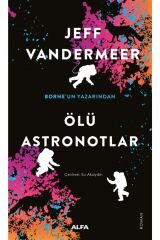 Ölü Astronotlar - Jeff Vandermeer 9786254492990