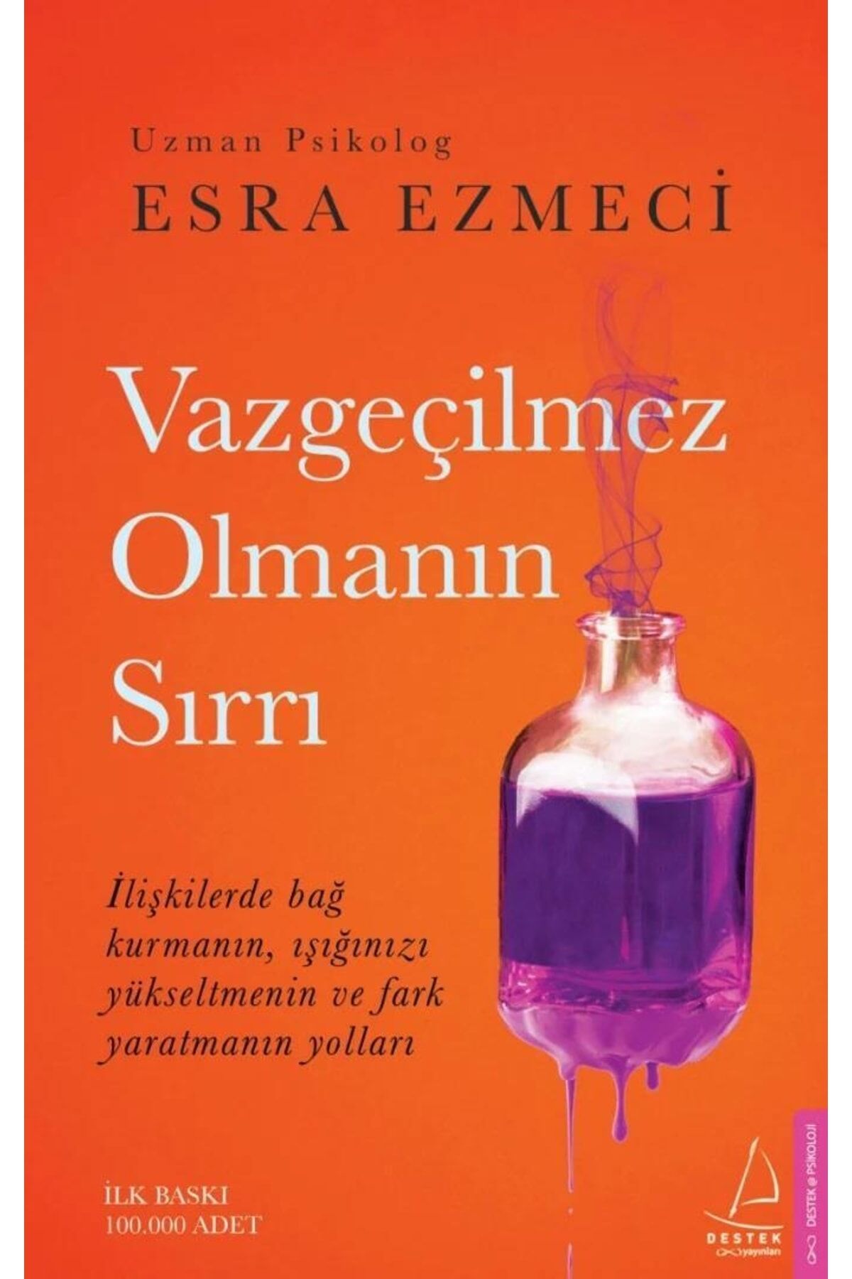 Vazgeçilmez Olmanın Sırrı - Esra Ezmeci -