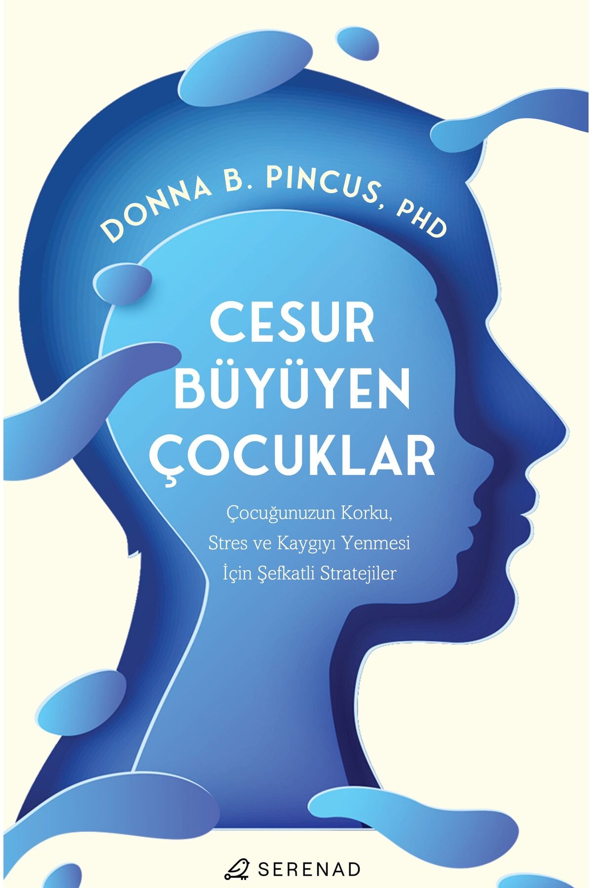 Cesur Büyüyen Çocuklar - Donna B. Pincus