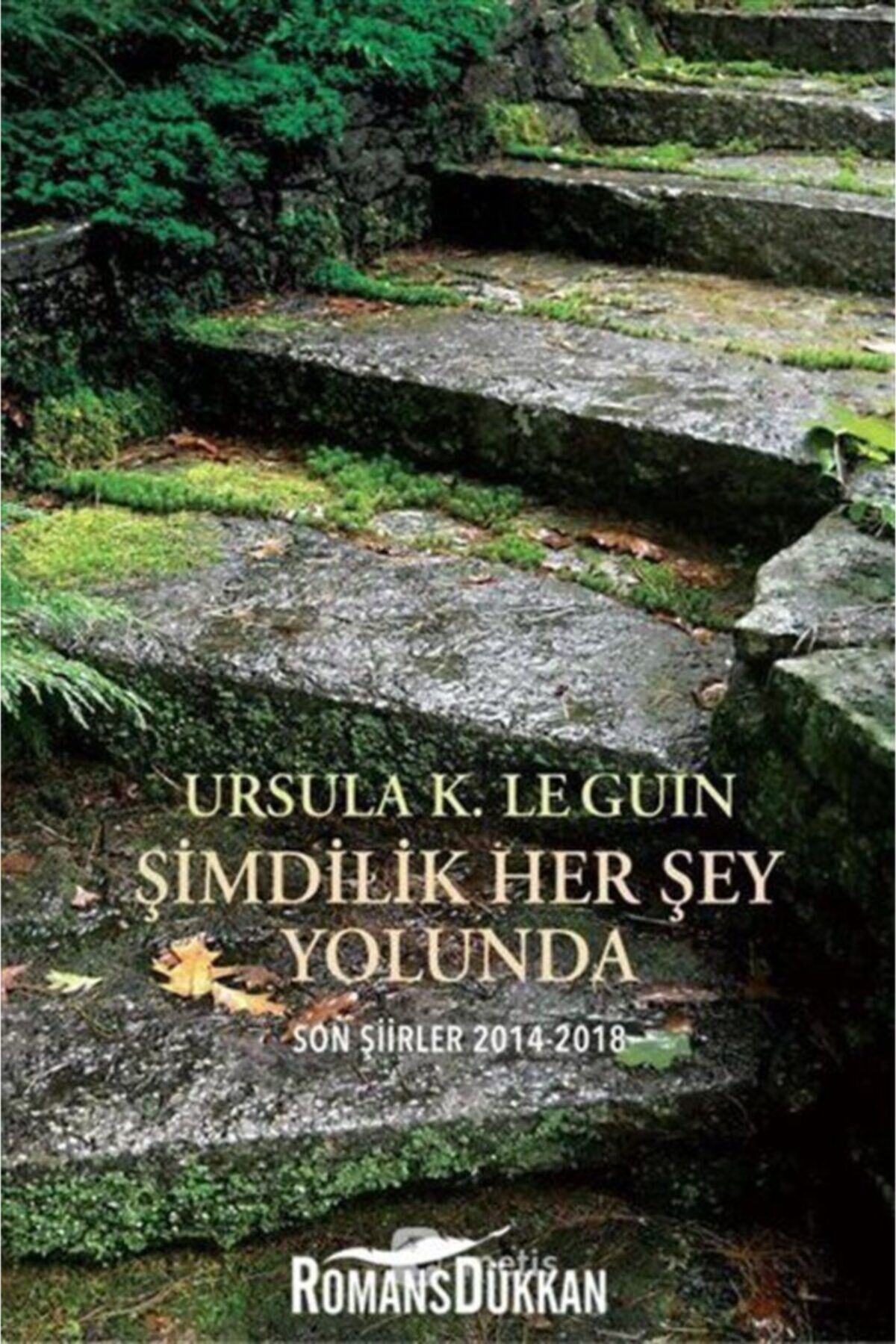 Şimdilik Her Şey Yolunda - Ursula K. Le Guin -