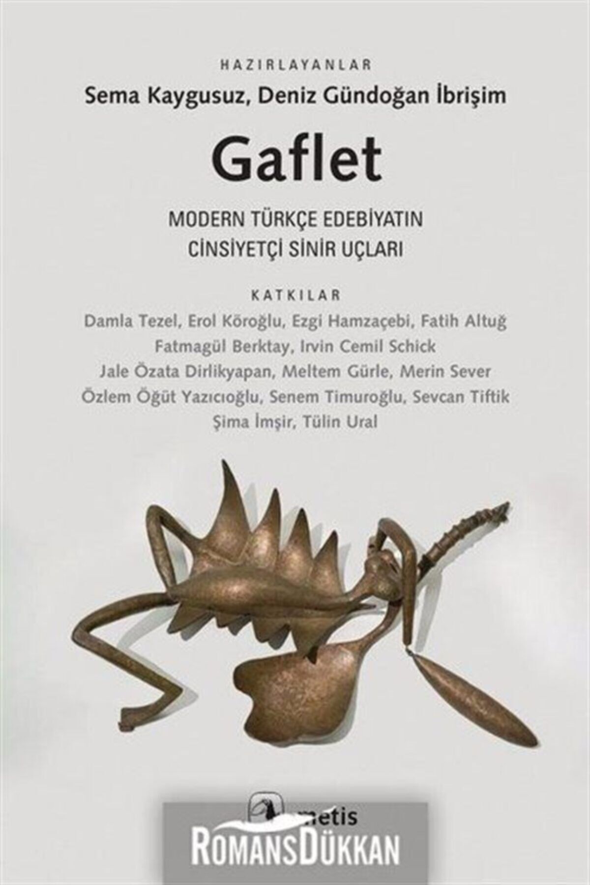 Gaflet-modern Türkçe Edebiyatın Cinsiyetçi Sinir Uçları