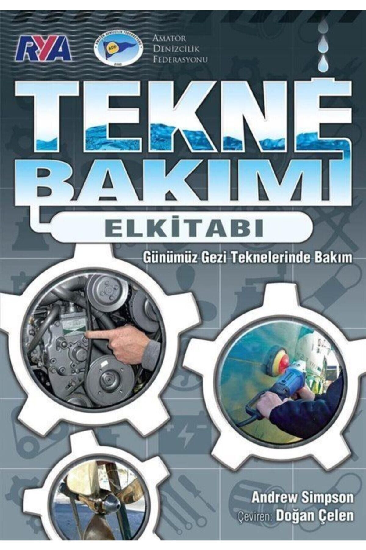 Tekne Bakımı El Kitabı - Günümüz Gezi Teknelerinde Bakım - Andrew Simpson