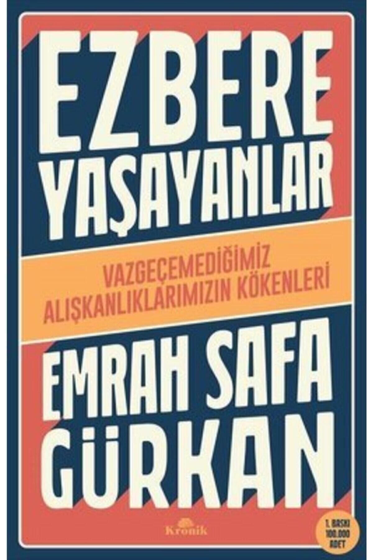 Ezbere Yaşayanlar - Vazgeçemediğimiz Alışkanlıklarımızın Kökenleri