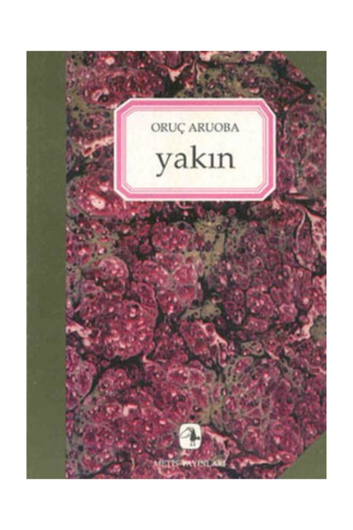 Yakın - Oruç Aruoba