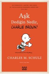 Aşk Dediğin Nedir, Charlie Brown? - Charles M. Schulz 9786057432643