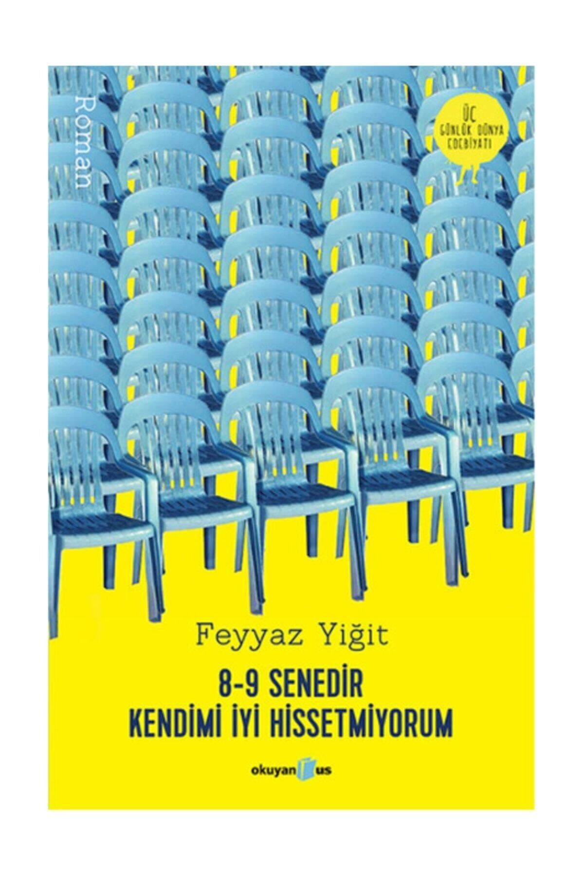 8 9 Senedir Kendimi İyi Hissetmiyorum