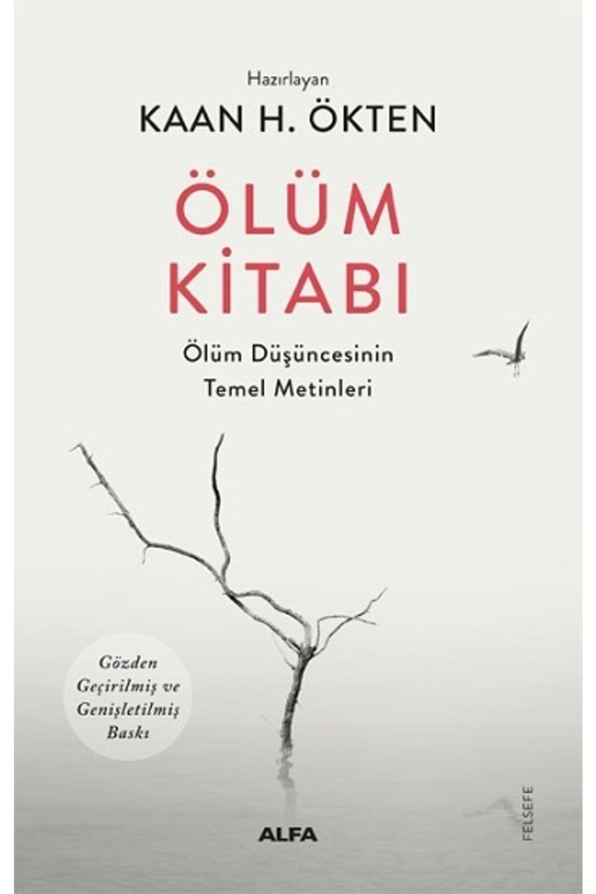 Ölüm Kitabı & Ölüm Düşüncesinin Temel Metinleri Kaan Ökten