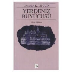 Yerdeniz Büyücüsü - Yerdeniz Üçlemesi I - Ursula K. Le Guin